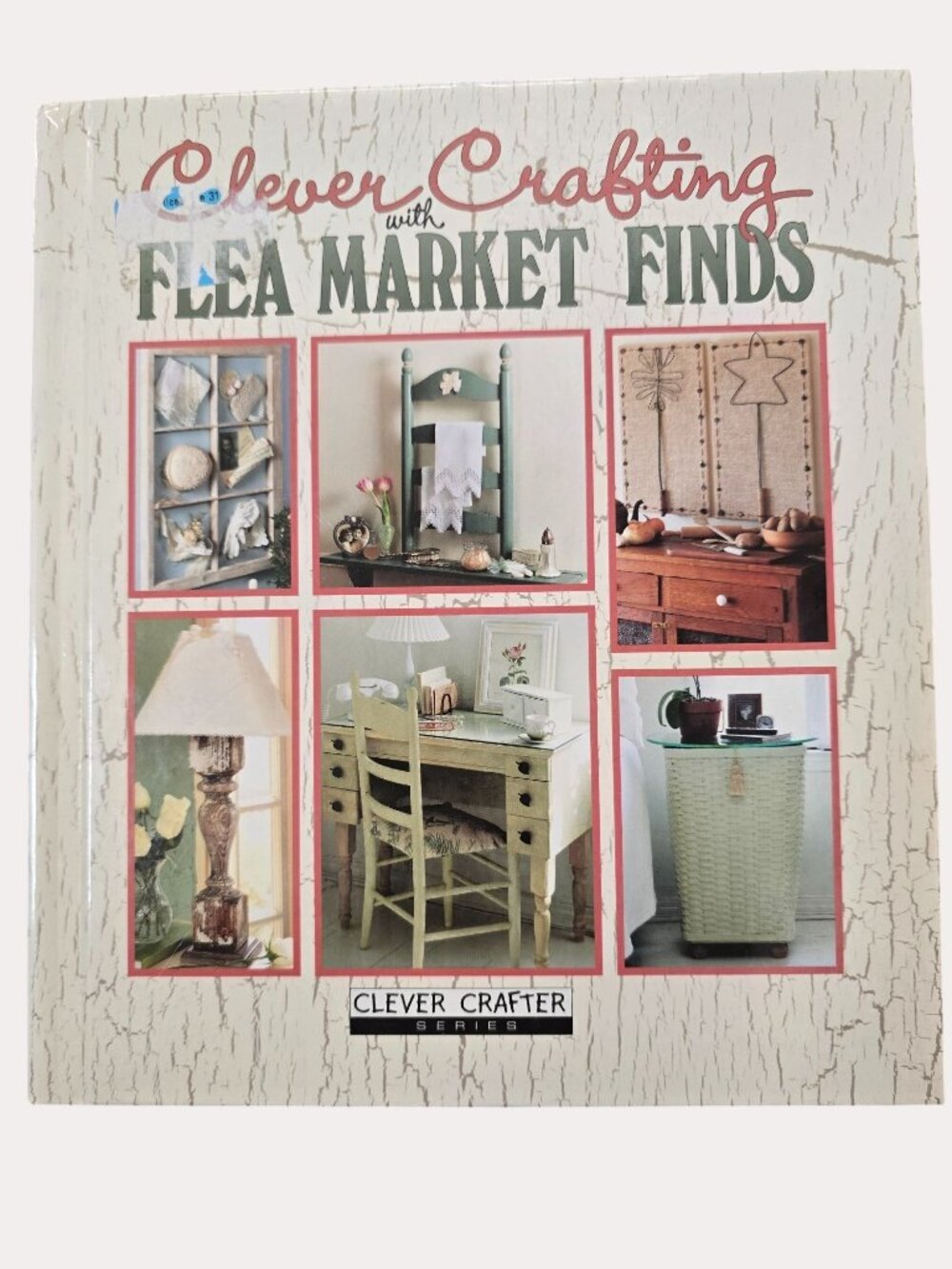 Clever Crafting With Flea Market Finds DIY Home Decor Book